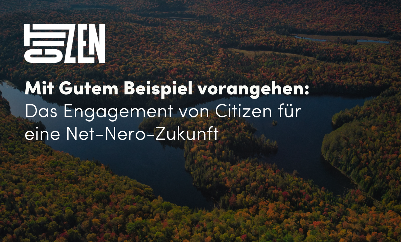 Mit gutem Beispiel vorangehen: Das Engagement von Citizen für eine Net-Nero-Zukunft